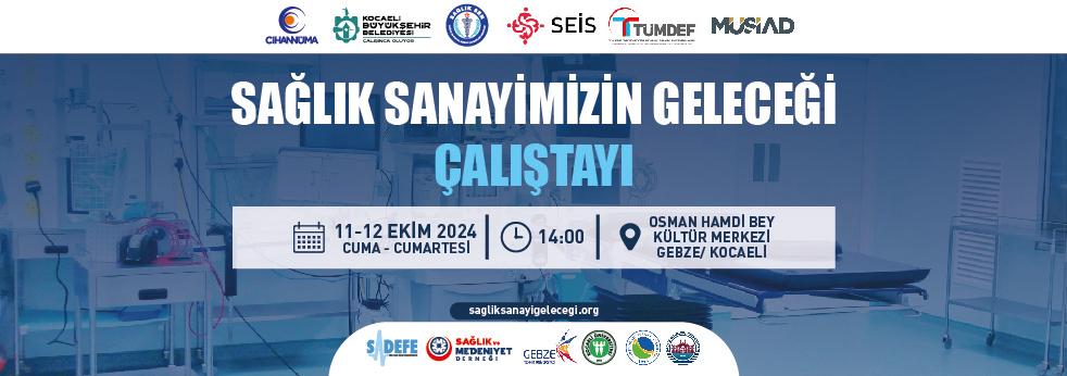 Sağlık Sanayimizin Geleceği Çalıştayı